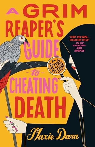 A Grim Reaper's Guide to Cheating Death / by Dara, Maxie