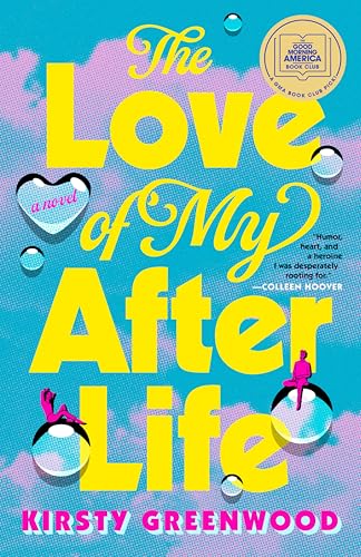 The Love of My Afterlife / by Greenwood, Kirsty