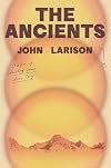 The Ancients: A Novel