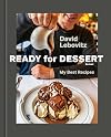 Ready for Dessert, Revised: My Best Recipes [A Baking Book]