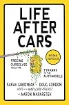 Life After Cars: Freeing Ourselves from the Tyranny of the Automobile