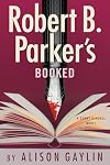 Robert B. Parker's Booked (Sunny Randall Book 13)