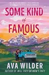 Some Kind of Famous: A Novel