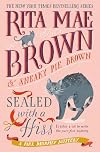 Sealed with a Hiss: A Mrs. Murphy Mystery