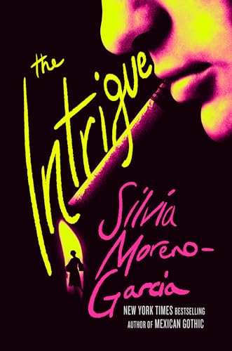 The Intrigue / by Moreno-Garcia, Silvia
