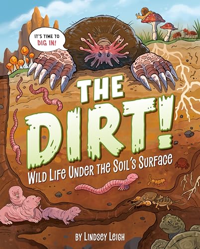 The Dirt! : by Leigh, Lindsey