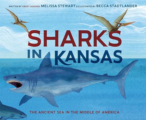 Sharks In Kansas : by Stewart, Melissa