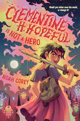 Clementine H. Hopeful Is Not A Hero / by Corey, Noah