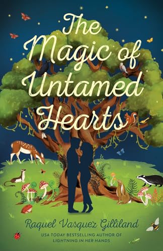 The Magic of Untamed Hearts / by Vasquez Gilliland, Raquel