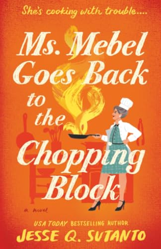 Ms. Mebel Goes Back to the Chopping Block / by Sutanto, Jesse Q