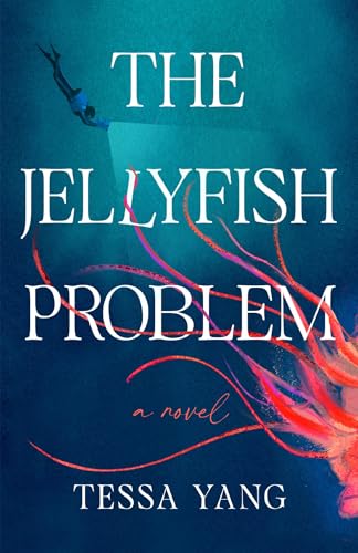 The jellyfish problem / Tessa Yang.
