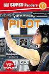 A Day in the Life of a Pilot (DK Super Readers, Level 1)