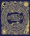 A History of Astrology, Divination and Prophecy (DK A History of)