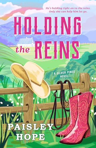 Holding the Reins: A Silver Pines Novel (Silver Pines Ranch Series)