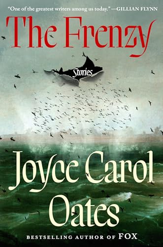 The Frenzy : by Oates, Joyce Carol