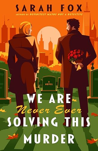 We Are Never Ever Solving This Murder book cover