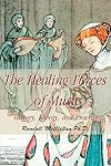 The Healing Forces of Music: History, Theory, and Practice