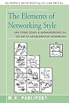 The Elements of Networking Style: And Other Essays & Animadversions on the Art of Intercomputer Networking