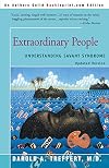 Extraordinary People : Understanding Savant Syndrome