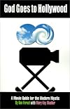 God Goes to Hollywood: A Movie Guide for the Modern Mystic