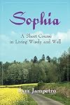 Sophia: A Short Course in Living Wisely and Well