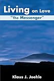 Living On Love The Messenger