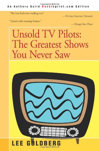 Unsold TV Pilots: The Greatest Shows You Never Saw cover