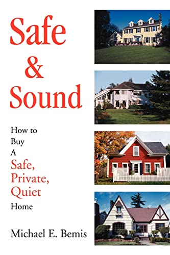Safe & Sound: How to Buy a Safe, Private, Quiet Home book cover