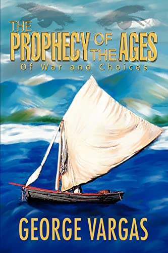 Cover of The Prophecy of the Ages: Of War and Choices
