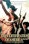The Certification of America: The Decline and Restoration of the American Republic, a Fictional Trilogy