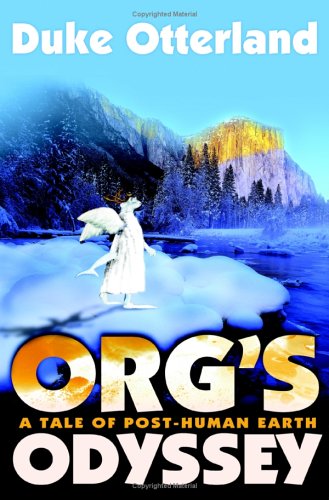 Cover of Org's Odyssey: A Tale of Post-Human Earth