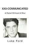 XXX-Communicated: A Rebel Without A Shul
