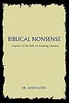 Biblical Nonsense: A Review of the Bible for Doubting Christians