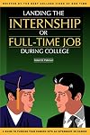 Landing the Internship or Full-Time Job During College