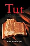 Tut: The Story of the Pharaoh and the Girl Who Loved Him