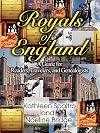Royals of England: A Guide for Readers, Travelers, and Genealogists