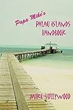 Papa Mikes Palau Islands Handbook