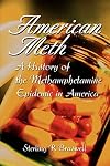 American Meth: A History of the Methamphetamine Epidemic in America