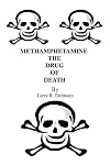 Methamphetamine The Drug Of Death