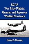 RCAF War Prize Flights, German and Japanese Warbird Survivors