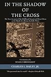 In the Shadow of the Cross: The True Account of My Childhood Sexual and Ritual Abuse at the Hands of a Roman Catholic Priest