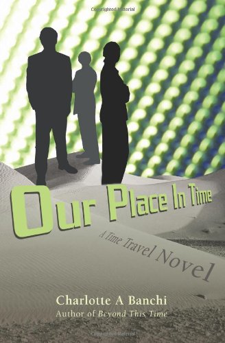 Our Place In Time: A Time Travel Novel