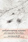 Coping With Peripheral Neuropathy: How to handle stress, disability, anxiety, fatigue, depression, pain, and relationships