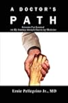 A Doctor's Path: Lessons I've Learned on My Journey through Practicing Medicine