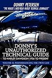 Donnys Unauthorized Technical Guide To Harley Davidson 1936 To Present Volume Ii Performancing The Twin Cam