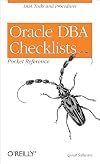 Oracle DBA Checklists Pocket Reference