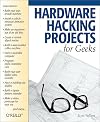 Hardware Hacking Projects for Geeks