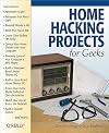 Home Hacking Projects for Geeks