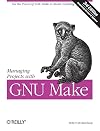 Managing Projects with GNU Make (Nutshell Handbooks)