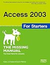 Access 2003 for Starters: The Missing Manual